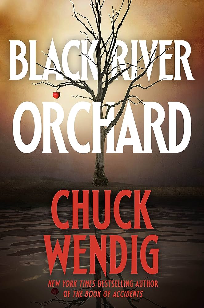 Cover für Black River Orchard von Chuck Wendig, wie es im September 2023 in die besten Horrorbücher von The Escapist aufgenommen wurde.