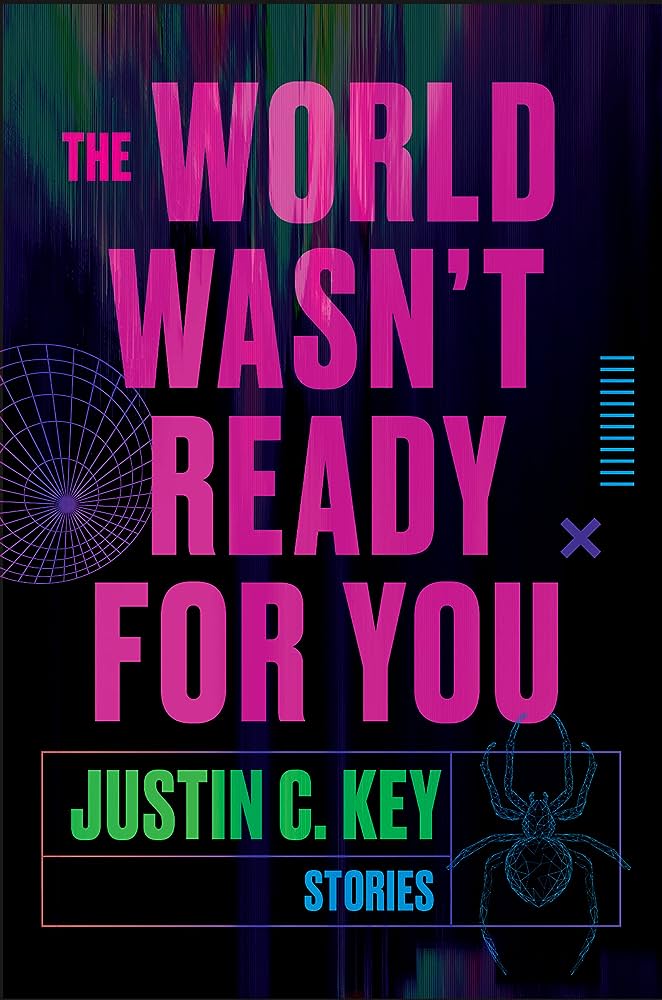 Cover für „The World Wasn't Ready For You“ von Justin C. Key, als Teil des Artikels „Die besten Fantasy-Bücher von The Escapist, die im September 2023 erscheinen“.