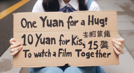 „Ein Yuan fuer eine Umarmung 10 Yuan fuer einen Kuss