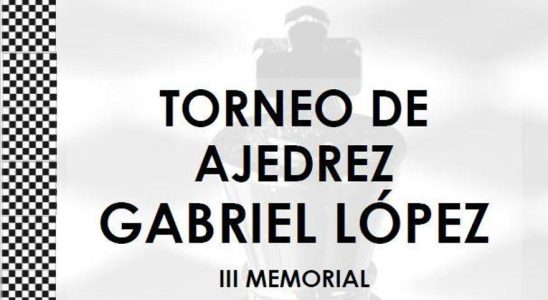 Tournoi dechecs commemoratif Gabriel Lopez III