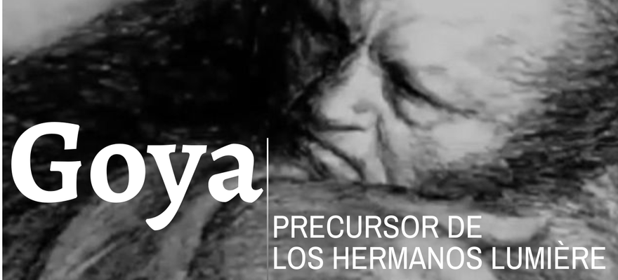 Goya precurseur de Lumiere