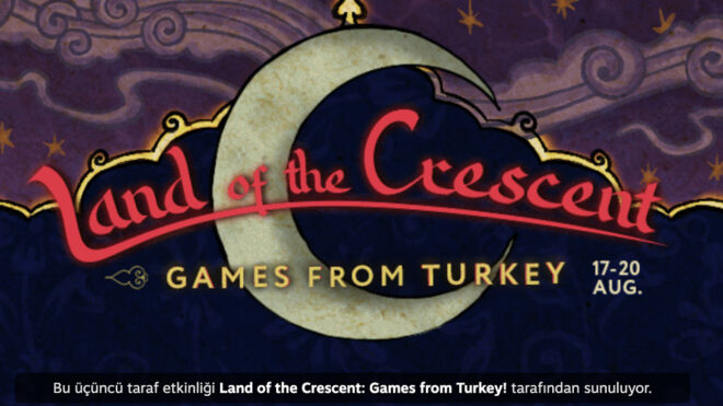 Turkeys first Steam event Crescent Land Games from Turkey