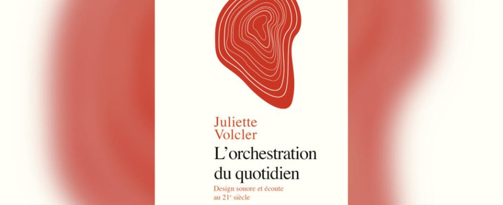 Juliette Volcler sound critic author of The orchestration of everyday