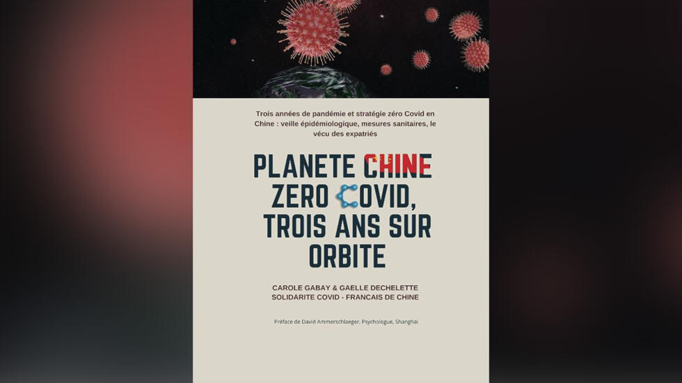 “Planet China Zero Covid, three years in orbit”, by Gaëlle Déchelette and Carole Gabay