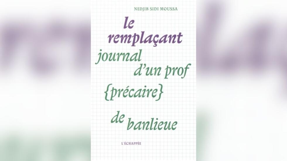 “The replacement, diary of a precarious suburban teacher” (Éditions L’évaée).