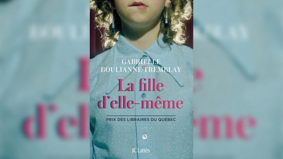 The new novel by Quebecer Gabrielle Boulianne-Tremblay, entitled “The Daughter of Herself”.