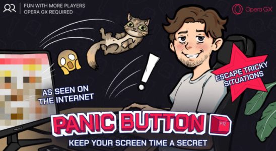 A panic button has been added to the gaming focused Opera