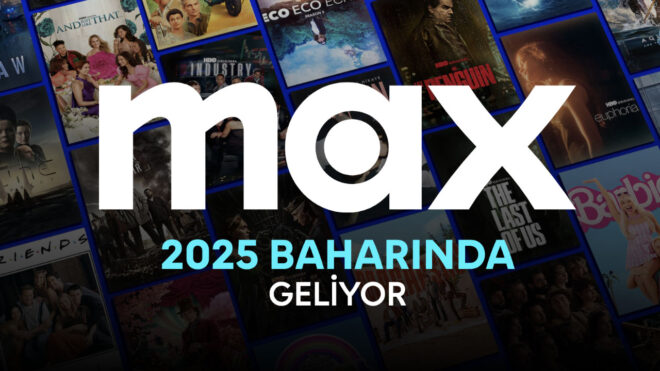 Max comes to Turkey in the spring of 2025 and